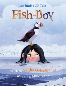 Hardcover Fish-Boy: An Inuit Folk Tale Book