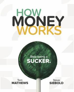 Perfect Paperback How Money Works: Stop being a SUCKER Book