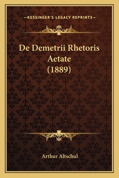 Paperback De Demetrii Rhetoris Aetate (1889) [Latin] Book