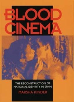 Paperback Blood Cinema: The Reconstruction of National Identity in Spain Book