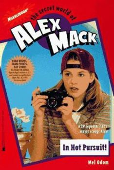 In Hot Pursuit Alex Mack 25 (Alex Mack) - Book #25 of the Secret World of Alex Mack