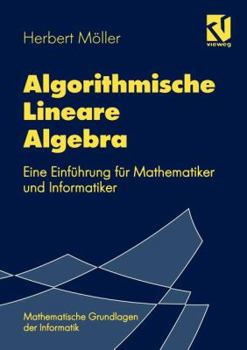 Paperback Algorithmische Lineare Algebra: Eine Einführung Für Mathematiker Und Informatiker [German] Book