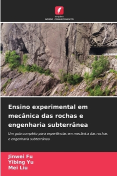 Ensino experimental em mecânica das rochas e engenharia subterrânea: Um guia completo para experiências em mecânica das rochas e engenharia subterrânea (Portuguese Edition)