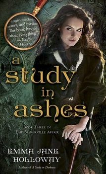 A Study in Ashes - Book #3 of the Baskerville Affair