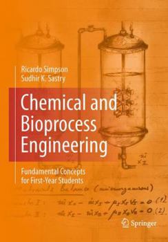 Paperback Chemical and Bioprocess Engineering: Fundamental Concepts for First-Year Students Book