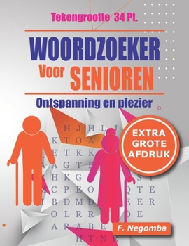 WOORDZOEKER Voor SENIOREN: Ontspanning en plezier (Dutch Edition)