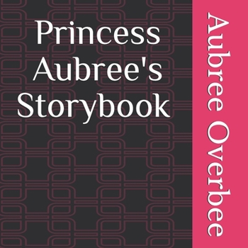 Paperback Princess Aubree's Storybook Book