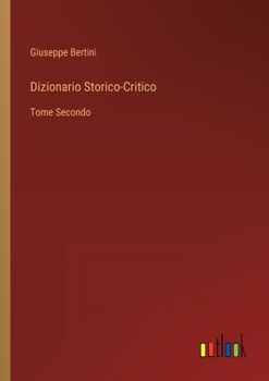 Paperback Dizionario Storico-Critico: Tome Secondo [Italian] Book