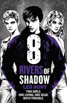 Eight Rivers of Shadow - Book #2 of the 13 Days of Midnight