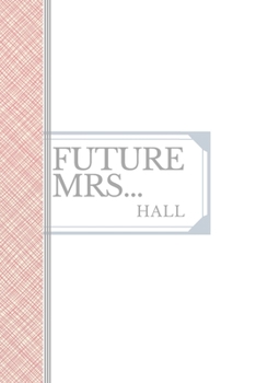 Paperback Hall: Future Mrs Hall: 90 page sketchbook 6x9 sketchbook Book