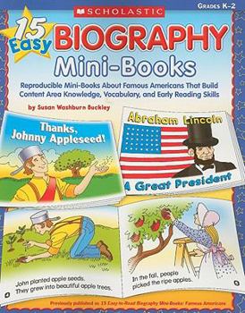 Paperback 15 Easy Biography Mini-Books: Reproducible Mini-Books about Famous Americans That Build Content Knowledge, Vocabulary, and Early Reading Skills Book