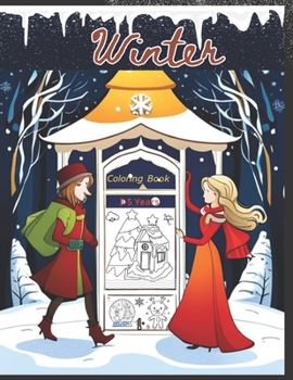 Paperback Coloring Winter Book for Kids 3-5 Years: Our Winter Coloring Book for Preschoolers Book