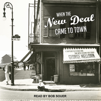 Audio CD When the New Deal Came to Town: A Snapshot of a Place and Time with Lessons for Today Book