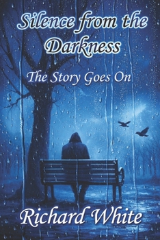 Paperback Silence From The Darkness: The Story Goes On Book