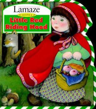 Little Red Riding Hood (Lamaze : Infant Development System : 24 Months & Up)