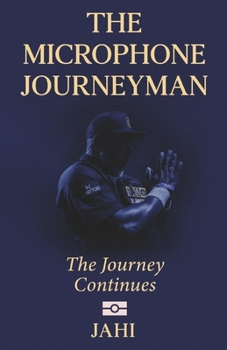 Paperback The Microphone Journeyman: The Journey Continues Book