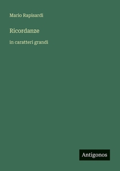Ricordanze: in caratteri grandi