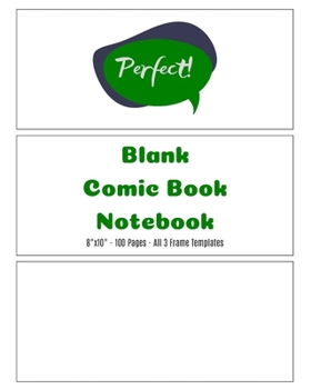 Paperback Blank Comic Book Notebook: 8"x10" (20.32cm x 25x4cm) Storyboard 3-Frame Template Journal Notebook for Cartoonists, Graphic Novelists, and Artists Book