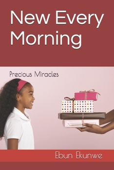 Paperback New Every Morning: Precious Miracles Book