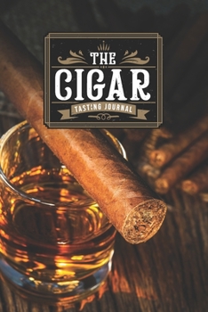 Cigar Smoking Tobacco Tasting Sampling Journal Notebook Log Book Diary - Whiskey Glass: Smoker Record with 110 Pages in 6” x 9” Inch