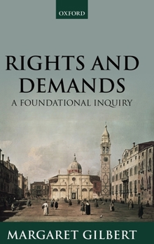 Hardcover Rights and Demands: A Foundational Inquiry Book