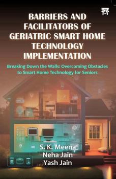 Paperback Barriers and Facilitators of Geriatric Smart Home Technology Implementation Book