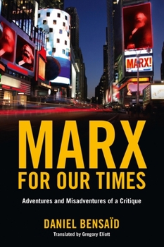 Paperback Marx for Our Times: Adventures and Misadventures of a Critique Book