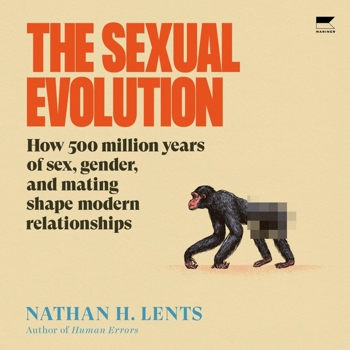 MP3 CD The Sexual Evolution: How 500 Million Years of Sex, Gender, and Mating Shape Modern Relationships Book