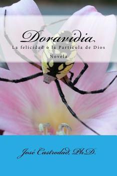 Paperback Doravidia: La felicidad versus la libertad [Spanish] Book