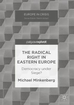 Hardcover The Radical Right in Eastern Europe: Democracy Under Siege? Book