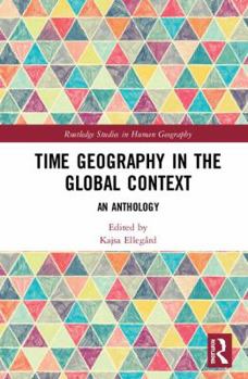 Hardcover Time Geography in the Global Context: An Anthology Book