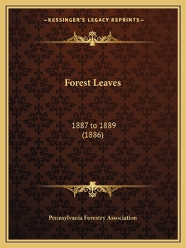 Paperback Forest Leaves: 1887 to 1889 (1886) Book