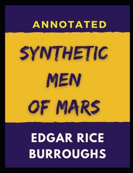 Synthetic Men of Mars: Annotated