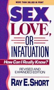 Paperback Sex, Love, or Infatuation: How Can I Really Know? Book