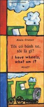 Paperback I Have Wheels, What Am I? (English-Vietnamese) (Who Am I? What Am I? series) Book