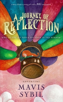 Paperback A Journey of Reflection: Who Do You See When You Look In The Mirror? Book