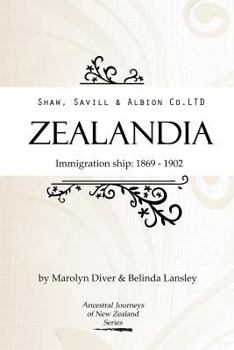 Paperback Shaw, Savill & Albion Co's Zealandia: Immigration Ship 1869-1902 Book