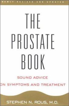 Hardcover The Prostate Book: Sound Advice on Symptoms and Treatment, Updated Edition Book