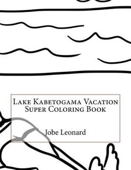 Paperback Lake Kabetogama Vacation Super Coloring Book