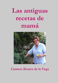 Paperback Las antiguas recetas de mamá [Spanish] Book
