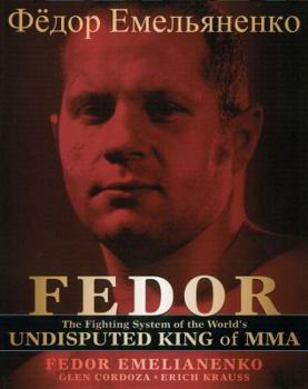 Paperback FEDOR: The Fighting System of the World's Undisputed King of Mixed Martial Arts Book