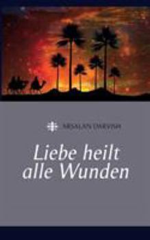 Paperback Liebe heilt alle Wunden [German] Book