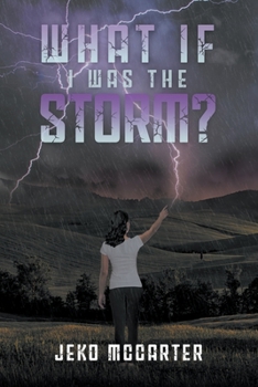 Paperback What If I was the Storm? Book