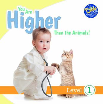 Paperback You Are Higher Than the Animals Book