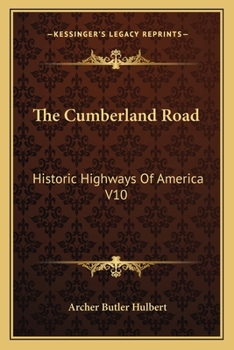 Paperback The Cumberland Road: Historic Highways Of America V10 Book