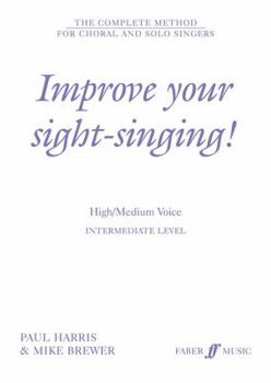 Paperback Improve Your Sight-Singing!: High/Medium Voice: The Complete Method for Choral and Solo Singers Book