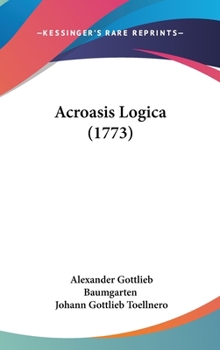 Hardcover Acroasis Logica (1773) Book