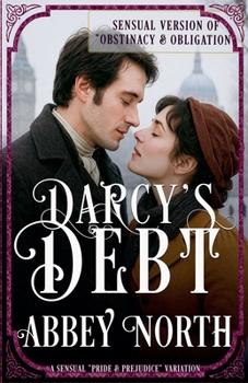 Paperback Darcy's Debt: A Sensual Pride & Prejudice Variation Book
