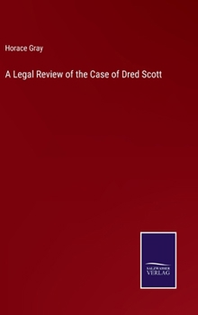 Hardcover A Legal Review of the Case of Dred Scott Book