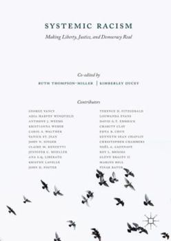 Hardcover Systemic Racism: Making Liberty, Justice, and Democracy Real Book